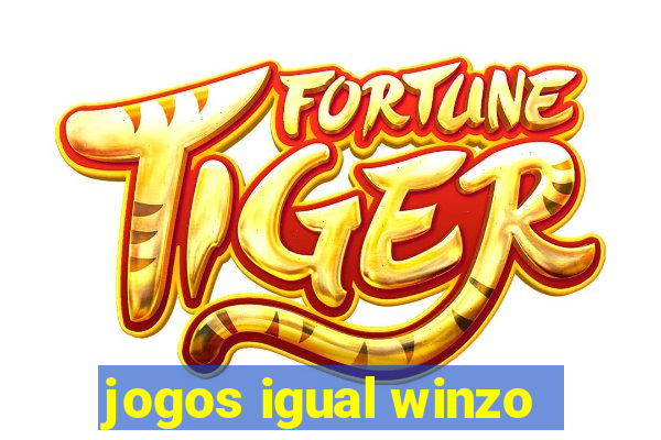 jogos igual winzo